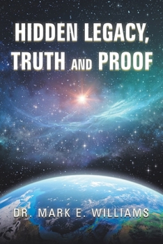 Paperback Hidden Legacy, Truth and Proof Book