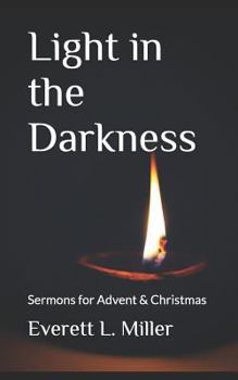 Paperback Light in the Darkness: Sermons for Advent & Christmas Book