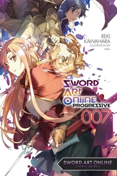   7 - Book #7 of the Sword Art Online: Progressive Light Novels