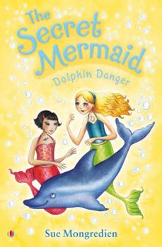 Dolphin Danger - Book #8 of the Secret Mermaid