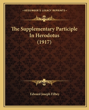 Paperback The Supplementary Participle In Herodotus (1917) Book