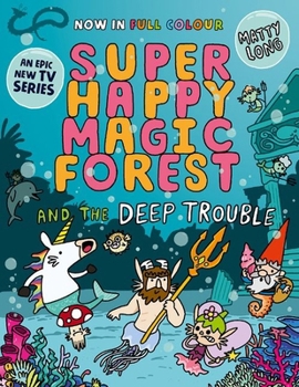 Paperback Super Happy Magic Forest and the Deep Trouble Book