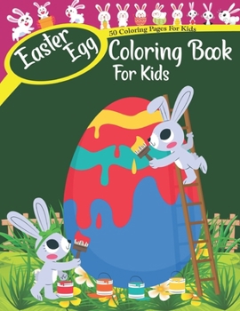 Easter Egg Coloring Book For Kids: An Easy Egg and Relaxing Coloring Book for kids