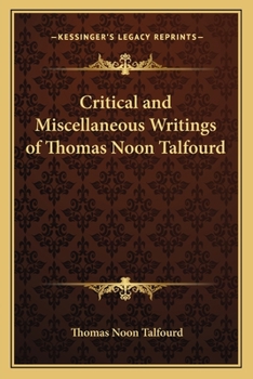 Paperback Critical and Miscellaneous Writings of Thomas Noon Talfourd Book