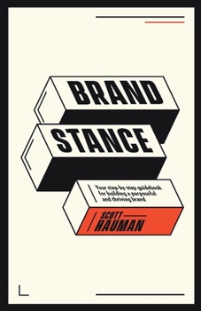 Paperback Brand Stance: Your Step-By-Step Guidebook for Building a Purposeful and Thriving Brand Volume 1 Book