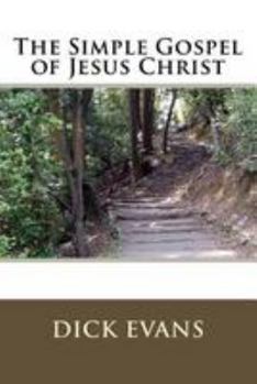Paperback The Simple Gospel of Jesus Christ Book