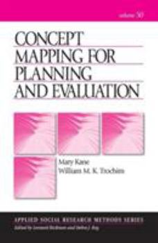 Concept Mapping for Planning and Evaluation (Applied Social Research Methods) - Book #50 of the Applied Social Research Methods