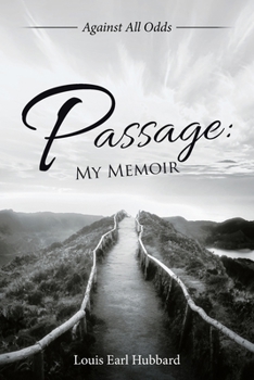 Paperback Passage: My Memoir: Against All Odds Book