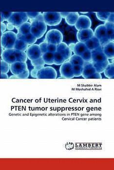 Paperback Cancer of Uterine Cervix and Pten Tumor Suppressor Gene Book