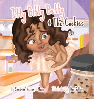 Hardcover Itty Bitty Betty And The Cookies Book