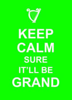 Hardcover Keep Calm Sure It'll Be Grand Book