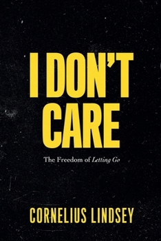 Paperback I Don't Care: The Freedom of Letting Go Book