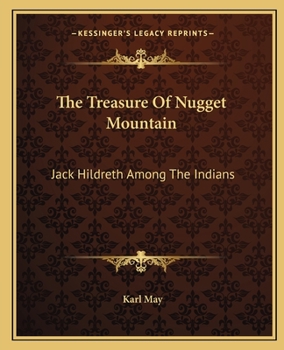 Paperback The Treasure Of Nugget Mountain: Jack Hildreth Among The Indians Book