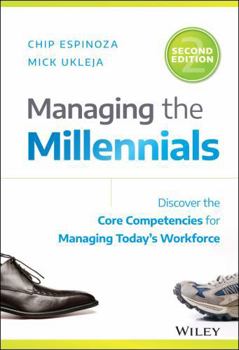 Hardcover Managing the Millennials: Discover the Core Competencies for Managing Today's Workforce Book