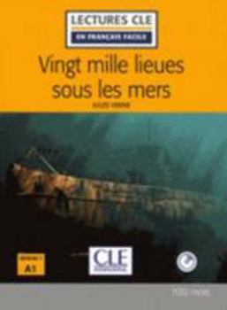 Vingt mille lieues sous les mers Lecture FLe + CD 2ème édition
