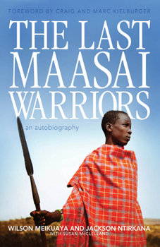 Paperback The Last Maasai Warriors: An Autobiography Book