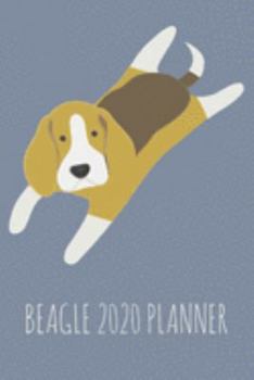 Beagle Planner: 2020 diary: Increase productivity, improve time management, reach your goals: Sweet beagle dog cover