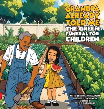 Hardcover Grandpa Already Told Me The Green Funeral for Children Book
