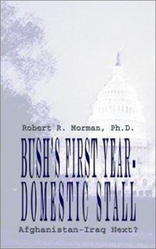 Paperback Bush's First Year-Domestic Stall: Afghanistan-Iraq Next? Book