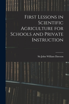 Paperback First Lessons in Scientific Agriculture for Schools and Private Instruction Book