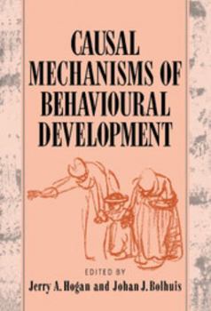 Hardcover Causal Mechanisms of Behavioural Development Book