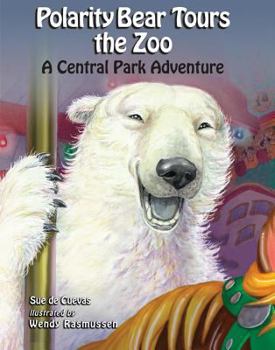 Hardcover Polarity Bear Tours the Zoo: A Central Park Adventure Book