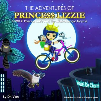 Princess Lizzie and the Sabotaged Magic Bicycle - Book #2 of the Adventures of Princess Lizzie