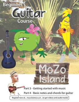 Paperback Beginner's Guitar Course Part 3 and 4 MoZo Island: Easy and Fun Guitar Course book with Video and Audio Book