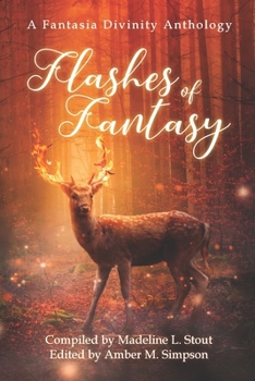 Paperback Flashes of Fantasy: A Fantasy Flash Fiction Anthology Book