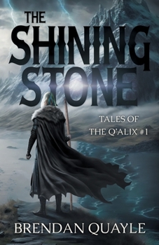 Paperback The Shining Stone: Tales of the Q'Alix #1 Book