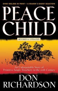 Paperback Peace Child: An Unforgetting Story of Primitive Jungle Teaching in the 20th Century Book