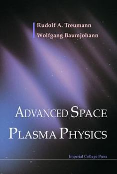 Hardcover Advanced Space Plasma Physics Book