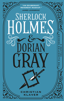 Paperback Sherlock Holmes and Dorian Gray: The Classified Dossier Book