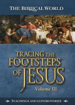 DVD Tracing the Footsteps of Jesus Vol 3. (Teachings and Controversies) Book