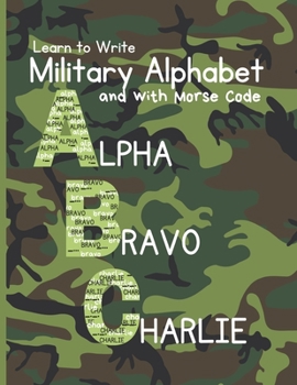 Paperback Learn to Write Military Alphabet: with Morse Code for Kids 5-7 Book