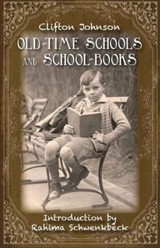 Paperback Old Time Schools and School Books Book