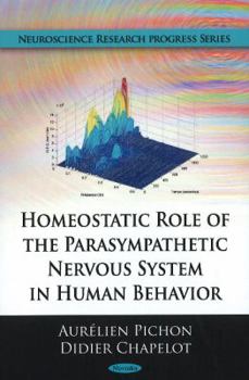 Paperback Homeostatic Role of the Parasympathetic Nervous System in Human Behavior (Neuroscience Research Progress) Book
