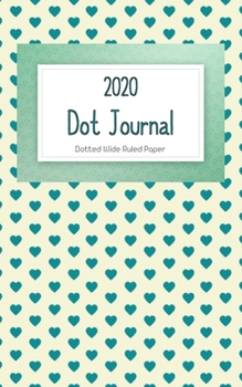 Dot Journal: Blue Hearts Cover | With 2020 Year Calendar | Wide Ruled Line Paper | Lined Dotted Grid Notebook