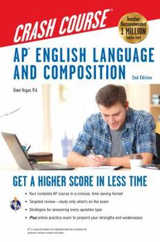 Paperback Ap(r) English Language & Composition Crash Course, 2nd Edition: Get a Higher Score in Less Time Book