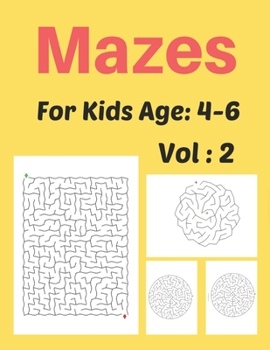 Paperback Mazes For Kids Age: 4-6 Vol: 2: Peanut Maze Activity Book for Kids, Great for Developing Problem Solving Skills, Spatial Awareness, and Cr Book