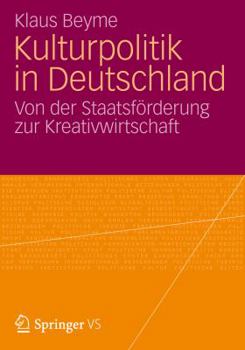 Paperback Kulturpolitik in Deutschland: Von Der Staatsförderung Zur Kreativwirtschaft [German] Book