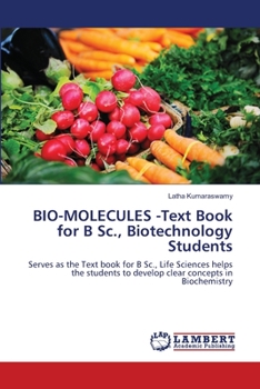 Paperback BIO-MOLECULES -Text Book for B Sc., Biotechnology Students Book