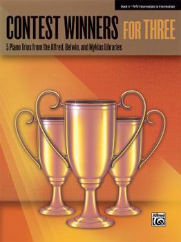 Paperback Contest Winners for Three, Bk 4: 5 Piano Trios from the Alfred, Belwin, and Myklas Libraries Book