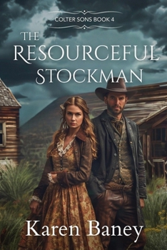 The Resourceful Stockman - Book #4 of the Colter Sons