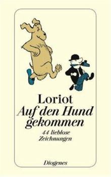 Paperback Auf den Hund gekommen. 44 lieblose Zeichnungen. [German] Book