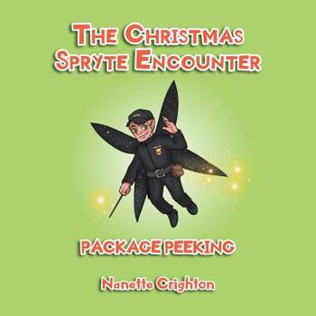 Paperback The Christmas Spryte Encounter: Package Peeking Book