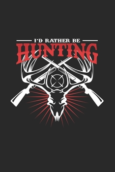 rather be hunting: 6x9 Hunting | grid | squared paper | notebook | notes