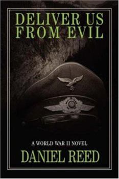 Paperback Deliver Us from Evil: A World War II Novel Book