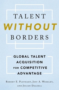 Hardcover Talent Without Borders: Global Talent Acquisition for Competitive Advantage Book