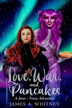 Paperback Love, War, and Pancakes: A Jana + Traxy Adventure Book